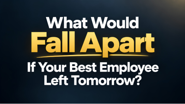 Image for What Would Fall Apart If Your Best Employee Left Tomorrow?