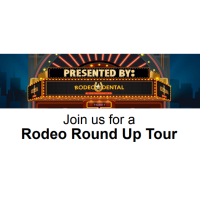 Rodeo Round Up Tour - Hosted by Rodeo Dental