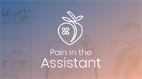 Pain in the Assistant - Tarzana