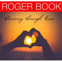 Roger Book ~ Journey Through Love ~