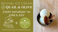 Revival EVOO Ice Cream at Quail & Olive ~ Summer Saturdays