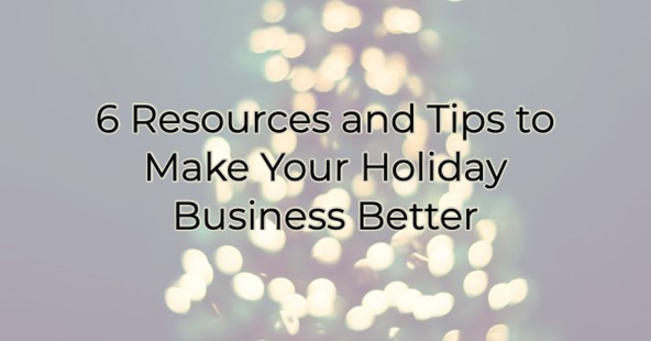Image for 6 Resources and Tips to Make Your Holiday Business Better