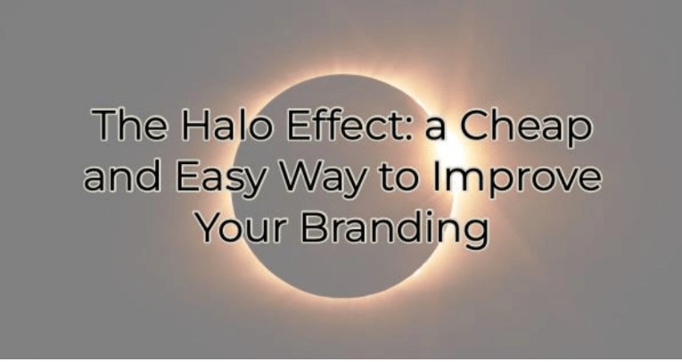 Image for The Halo Effect: A Cheap and Easy Way to Improve Your Branding