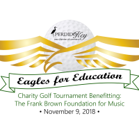 Eagles for Education: Charity Golf Tournament Benefiting the Frank Brown Foundation for Music