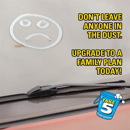 No one should be left in the dust, especially family. At Take 5, we ensure that doesn’t happen with our easy and affordable Family Plan. For just $20/month per family member, you can add everyone to any Unlimited Wash Pass plan. Keep the whole family up to speed today!