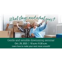 MEMBER EVENT: Free Downsizing Seminar: Tips & Tricks