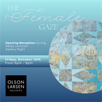 Olson-Larsen Galleries Opens ''The Female Gaze'' During Valley Junction Gallery Night