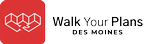 Walk Your Plans Des Moines