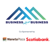 Business After Business sponsored by Waneta Plaza and Scotiabank