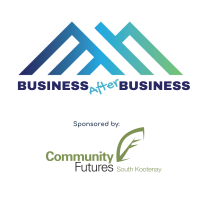 Business After Business sponsored by Community Futures South Kootenay