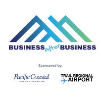 Business After Business sponsored by Pacific Coastal Airlines & Trail Airport