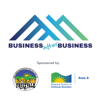 Business After Business sponsored by the Village of Fruitvale & RDKB Area A