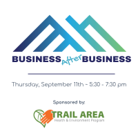 Business After Business Sponsored by Trail Area Health & Environment Program (THEP)