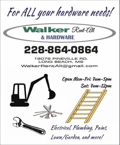 Walker Rent All hasall your hardware needs! They are open Mon-Fri: 7am-5pm and Sat: 7am-12pm. They do electrical, plumbing, paint, lawn/garden, and much more! Call them at 228-864-0864 or visit them at 19079 Pineville Rd. Long Beach, MS. 