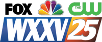 WXXV Fox 25 - NBC25 -CW25