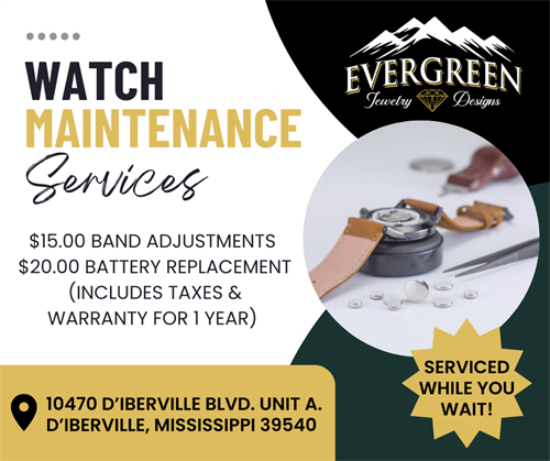 We offer $15 watch band adjustments and $20 watch battery replacements - quick service guaranteed in store!