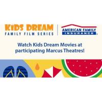 American Family presents Kids Dream Film Series