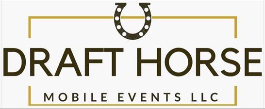 Draft Horse Mobile Events llc