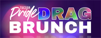 Official Tucson Pride Drag Brunch
