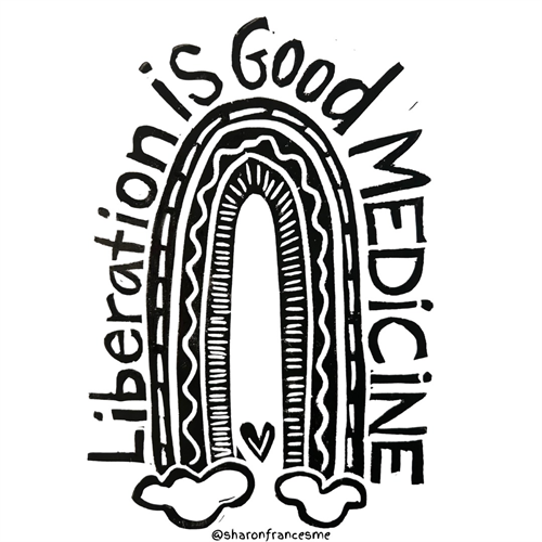 Gallery Image Liberation_is_Good_Medicine.png