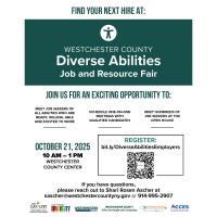 Westchester County’s Office for People with Disabilities and Office for Economic Development Diverse Abilities Job Fair