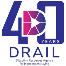 DRAIL- Disability Resources Agency for Independent Living DRAIL- Disability Resources Agency for Independent Living