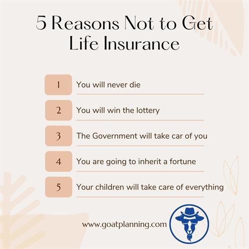 Gallery Image 5_Reasons_Not_To_Get_Life_Insurance_-_Copy.jpg