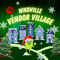 Whoville Vendor Village