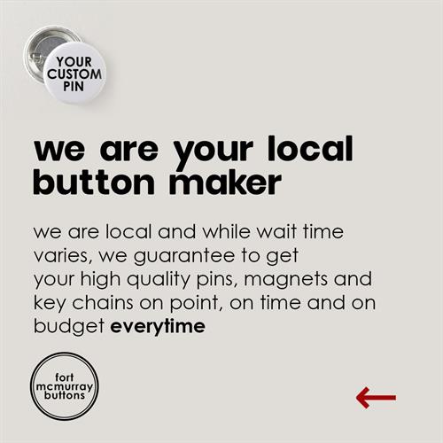we're your local button maker!