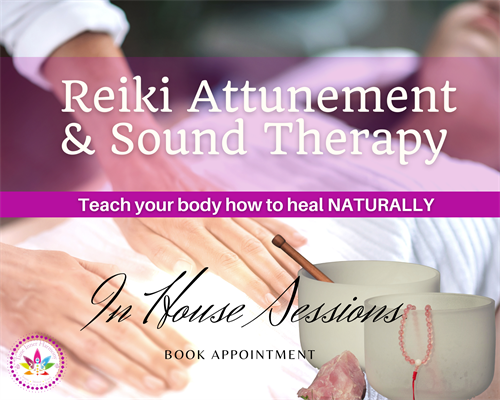 Reiki Attunement and Sound Bath Sessions In House 