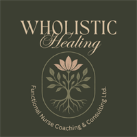 Wholistic Healing Functional Nurse Coaching & Consulting Ltd. 