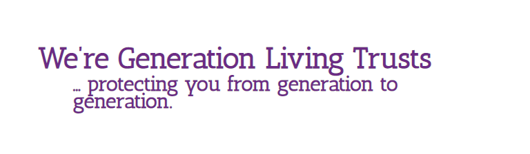 Generation Living Trusts