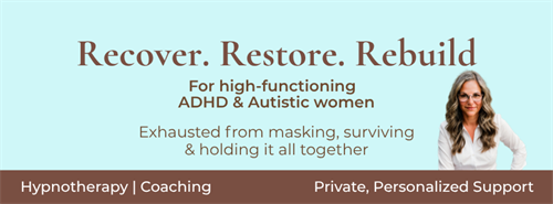 Certified Hypnotherapist, Trauma Informed Coach supporting high functioning ADHD and autistic women