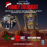 Holiday Family Overnight aboard Battleship IOWA