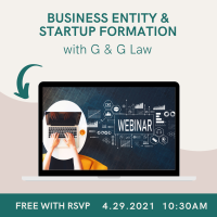 Webinar:  Business Entity and Startup Formation with G & G Law