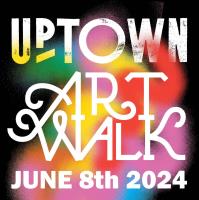 2024 Uptown Art Walk