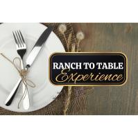 Ranch to Table Experience