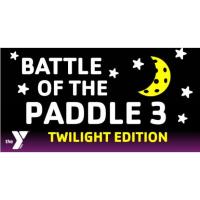 Battle of the Paddle 3 - Twilight Edition Pickleball Tournament