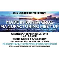 Made in Santa Cruz Manufacturing Meet Up