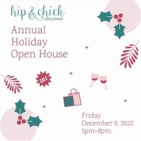 Hip & Chick Organiks Holiday Open House