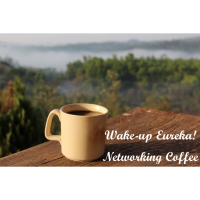 Wake Up Eureka Networking Coffee