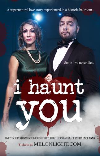 Like all Melonlight Productions, I Haunt You is an original play like no other. This elegant ghost story is a two hour seated entertainment experience, embellished with magnetic dancing, marvelous costumes, and of course, a bit of fright.