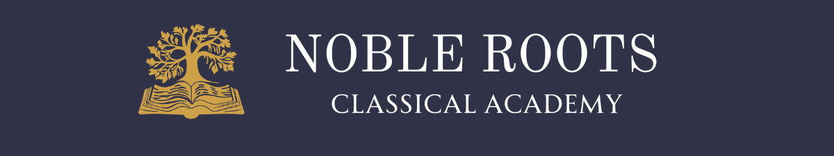 Noble Roots Classical Academy