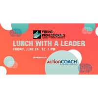 2022 June YP Lunch With a Leader Featuring ActionCoach