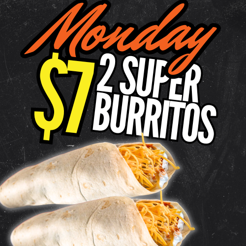 Monday Deal: 2 Super Burritos for $7