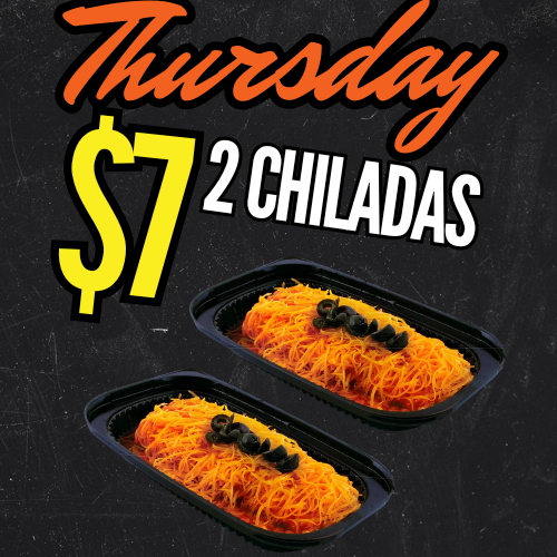Thursday Deal: 2 Chiladas for $7
