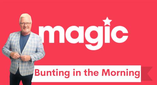 Yes, that's me every day on Magic, nationwide