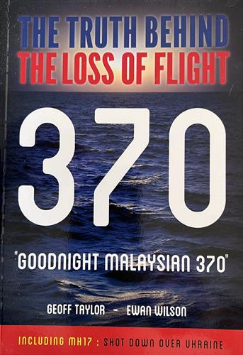 Goodnight Malayisa 370 - The true story behind the loss of Flight 370.