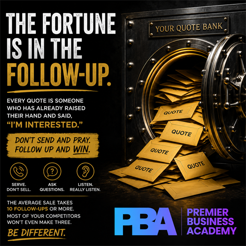 The fortune is in the follow up!