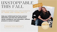Unstoppable this Fall: Free Masterclass for Parents of Teens and Young Adults